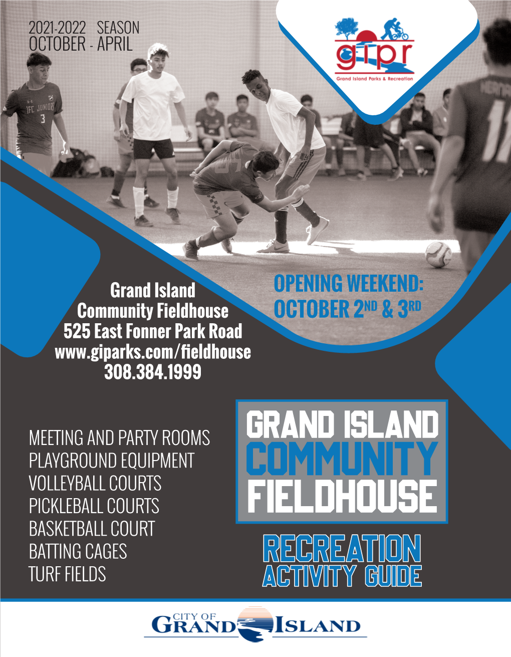 Community Fieldhouse OCTOBER 2ND & 3RD 525 East Fonner Park Road 308.384.1999