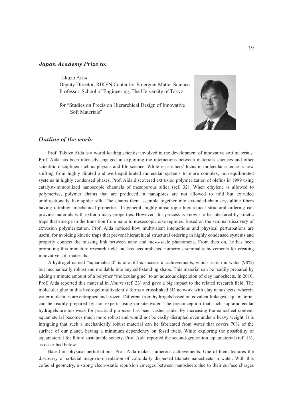 Takuzo Aida Deputy Director, RIKEN Center for Emergent Matter Science Professor, School of Engineering, the University of Tokyo