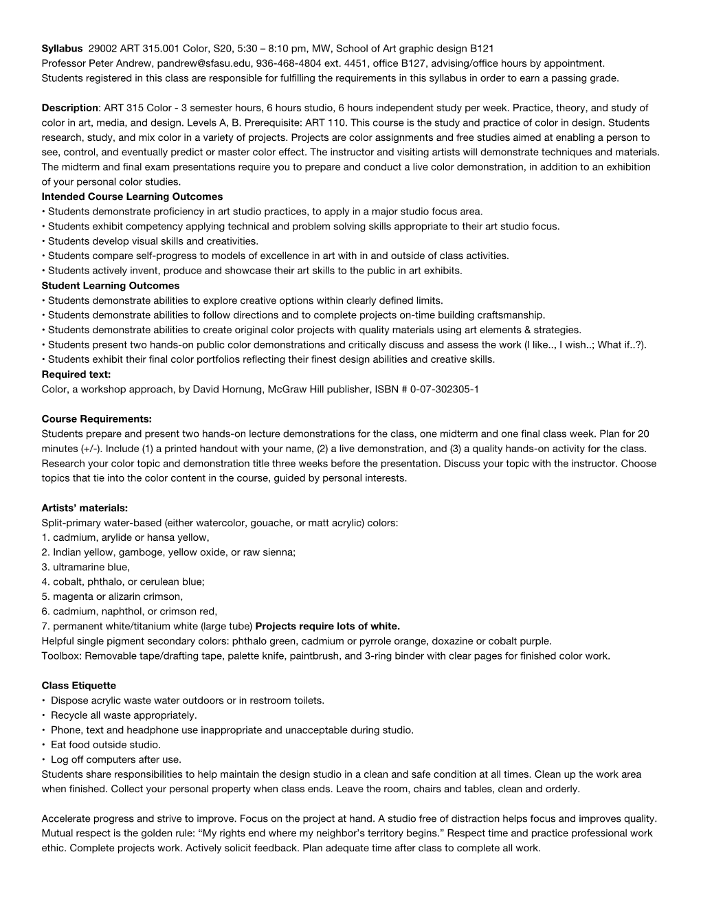Syllabus 29002 ART 315.001 Color, S20, 5:30 – 8:10 Pm, MW, School of Art Graphic Design B121 Professor Peter Andrew, Pandrew@Sfasu.Edu, 936-468-4804 Ext