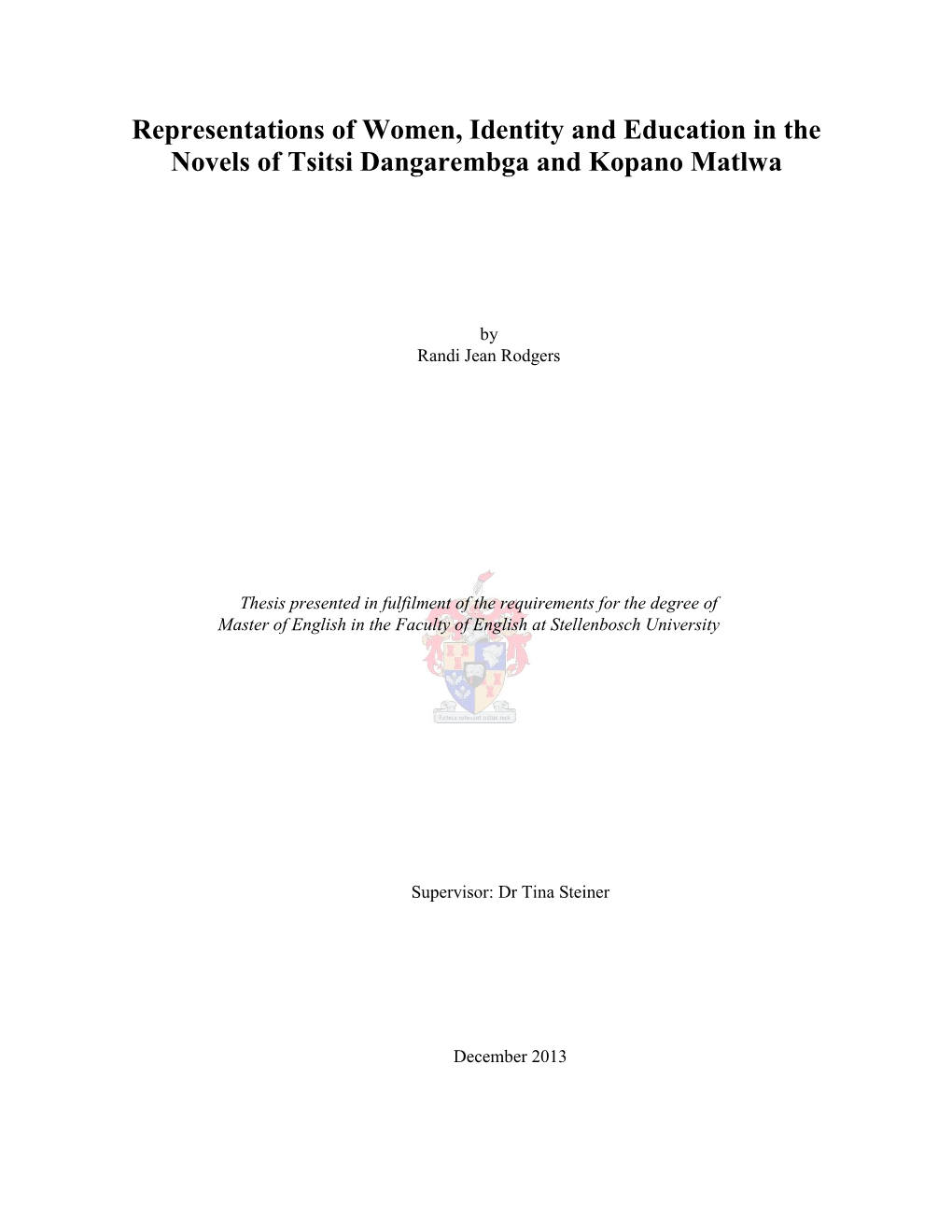 Representations of Women, Identity and Education in the Novels of Tsitsi Dangarembga and Kopano Matlwa