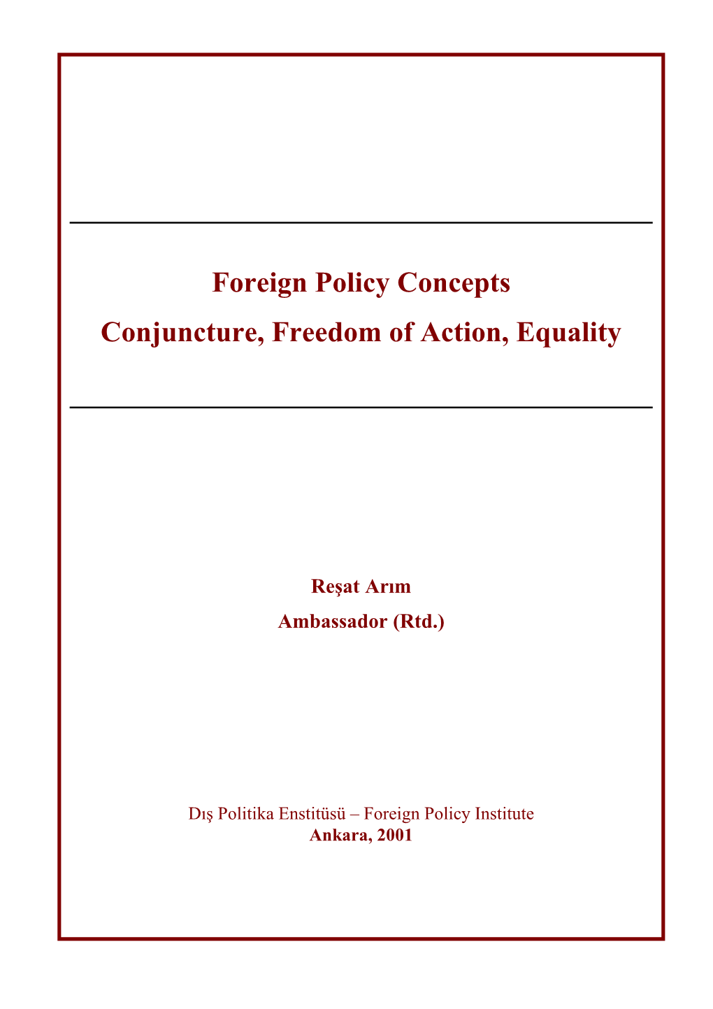 Foreign Policy Concepts Conjuncture, Freedom of Action, Equality