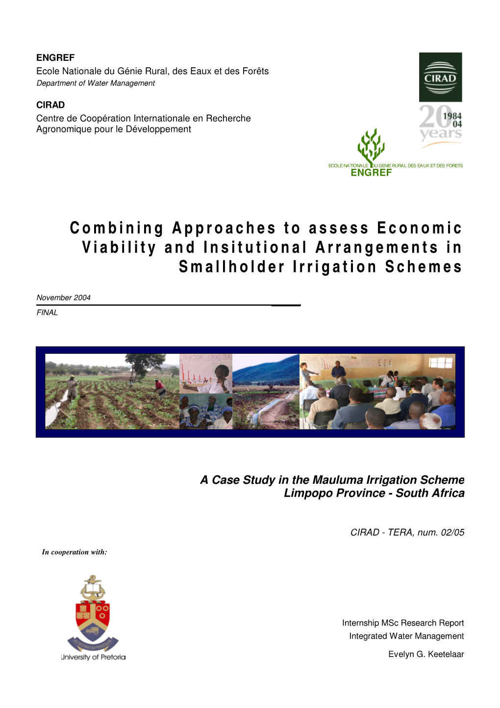 Combining Approaches to Assess Economic Viability and Insitutional Arrangements in Smallholder Irrigation Schemes