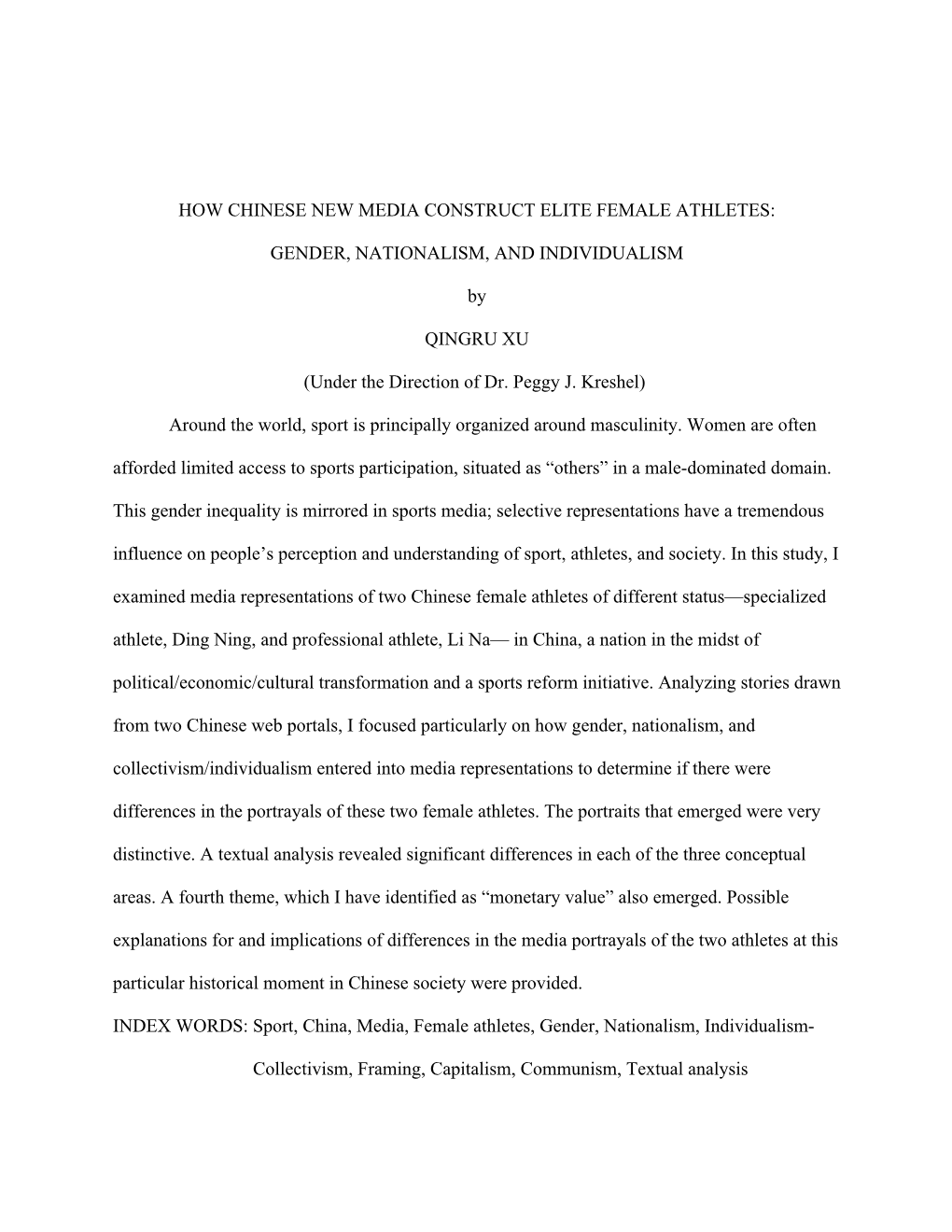 HOW CHINESE NEW MEDIA CONSTRUCT ELITE FEMALE ATHLETES: GENDER, NATIONALISM, and INDIVIDUALISM by QINGRU XU (Under the Direction