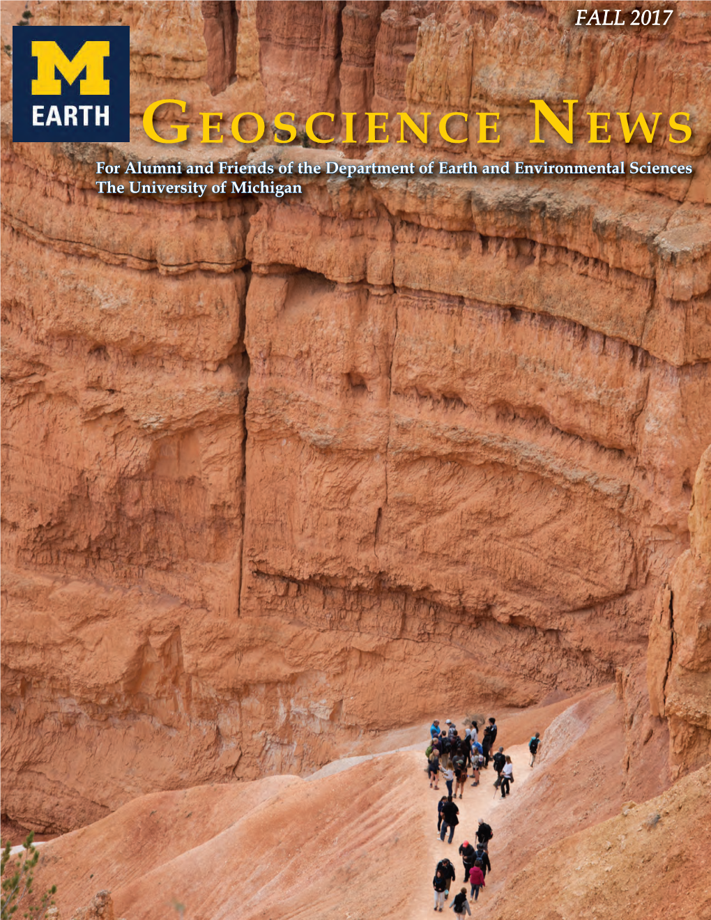 GEOSCIENCE NEWS for Alumni and Friends of the Department of Earth and Environmental Sciences the University of Michigan