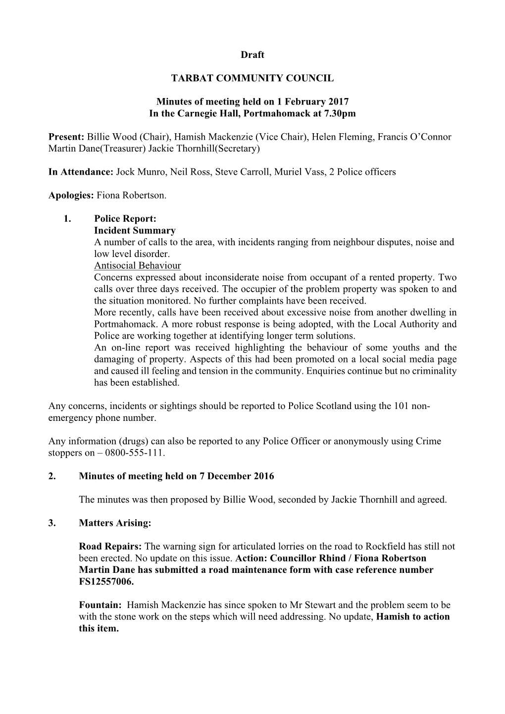 Draft TARBAT COMMUNITY COUNCIL Minutes of Meeting Held on 1 February 2017 in the Carnegie Hall, Portmahomack at 7.30Pm Present