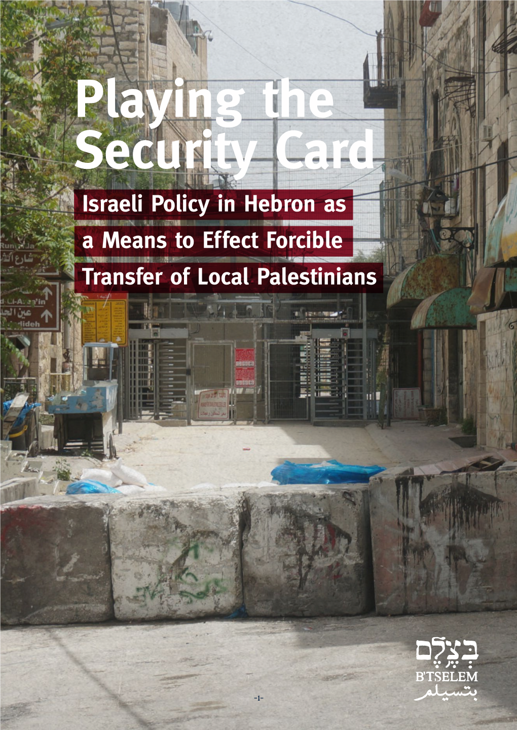 Playing the Security Card: Israeli Policy in Hebron As Means To