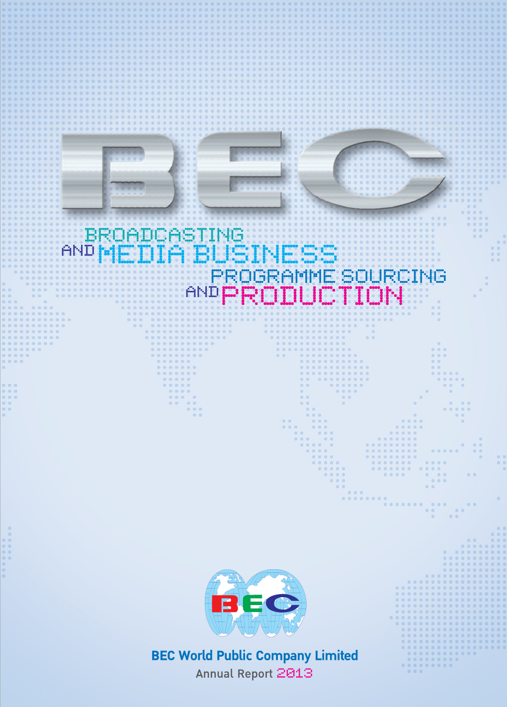 BEC: Bec World Public Company Limited | Annual Report 2013