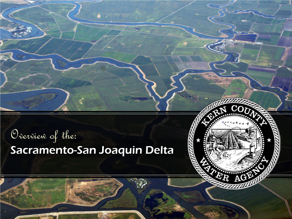 Overview of The: Sacramento-San Joaquin Delta Where Is the Sacramento-San Joaquin Delta?