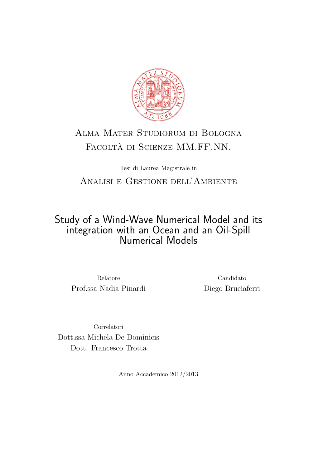 Study of a Wind-Wave Numerical Model and Its Integration with an Ocean and an Oil-Spill Numerical Models