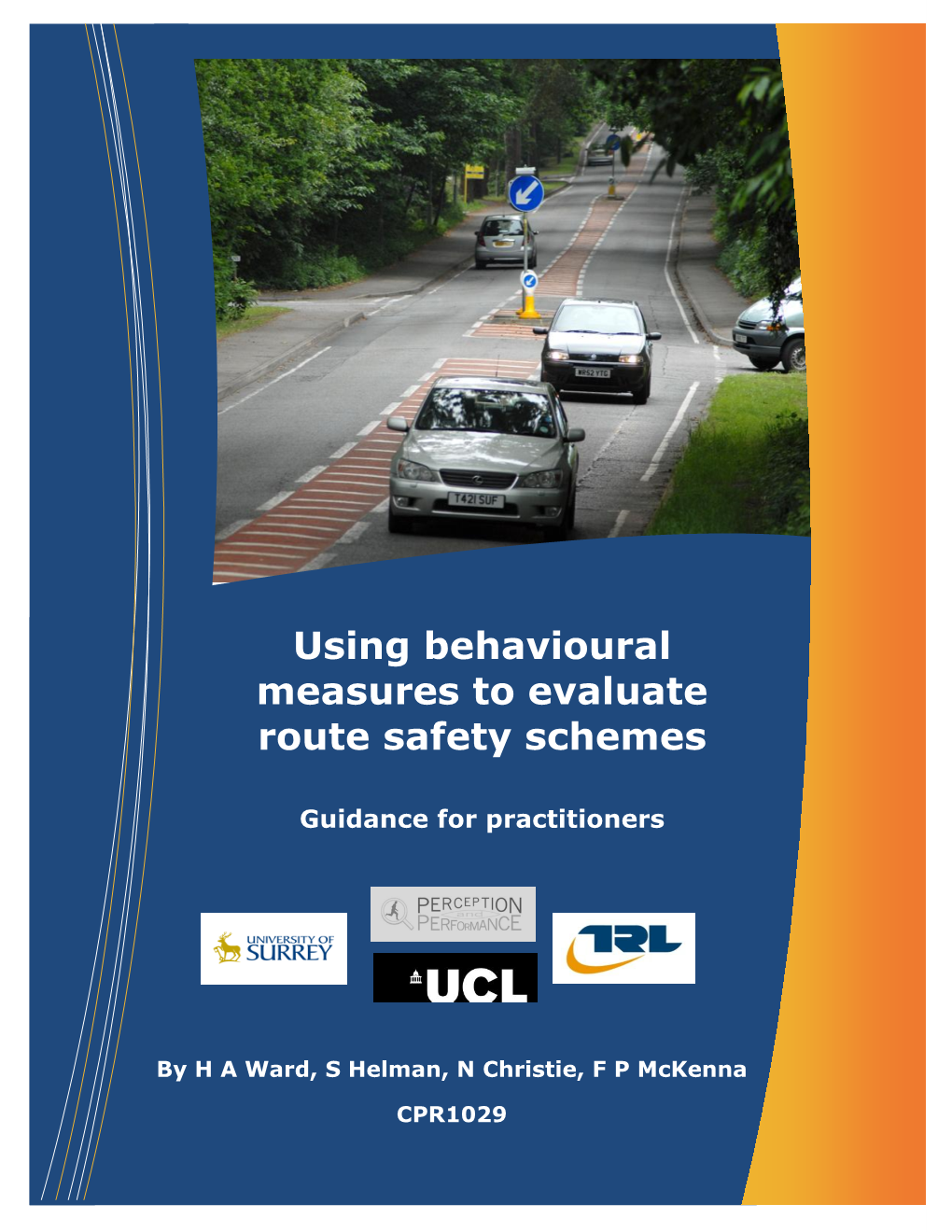 Using Behavioural Measures to Evaluate Route Safety Schemes