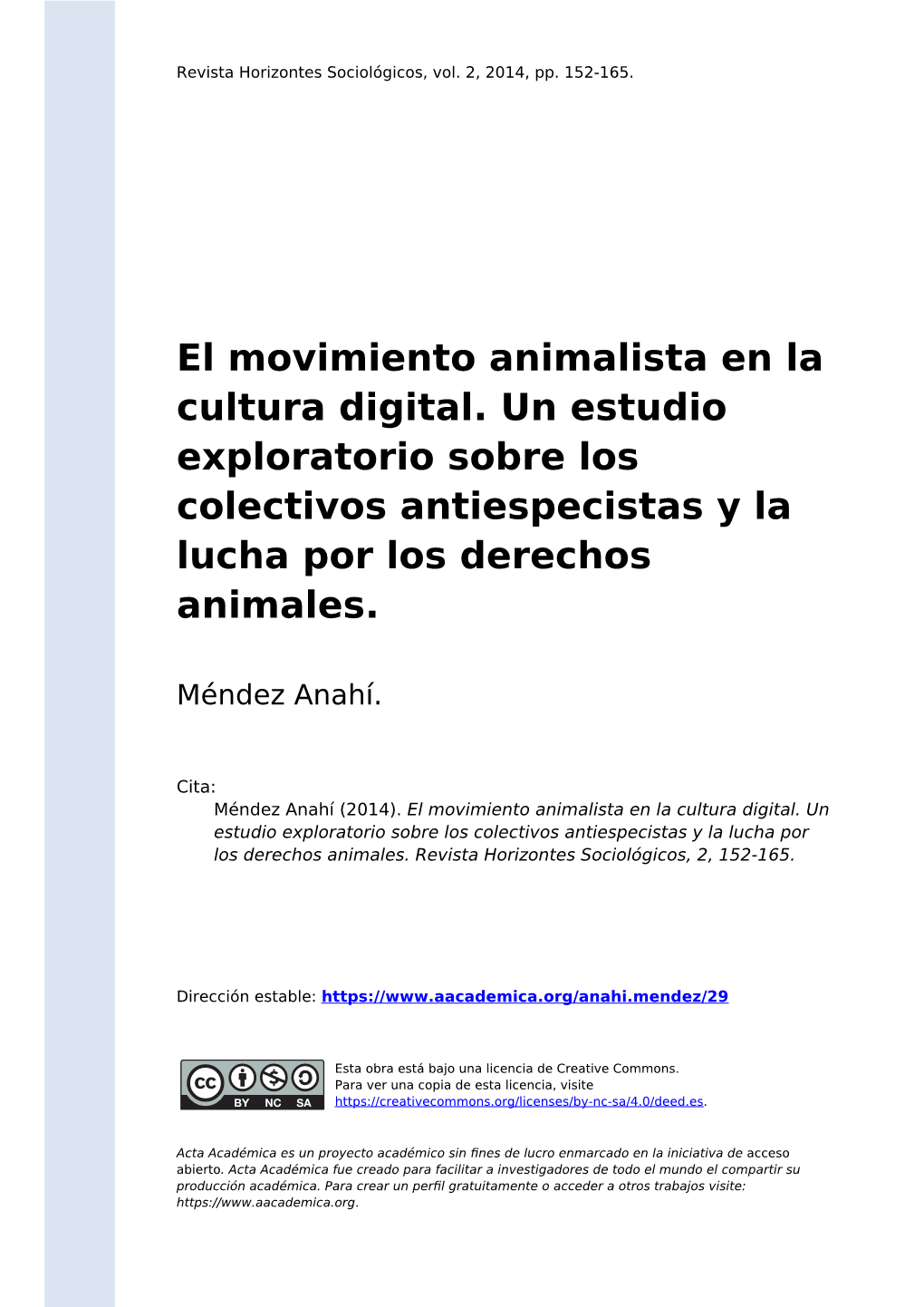 El Movimiento Animalista En La Cultura Digital. Un Estudio Exploratorio Sobre Los Colectivos Antiespecistas Y La Lucha Por Los Derechos Animales