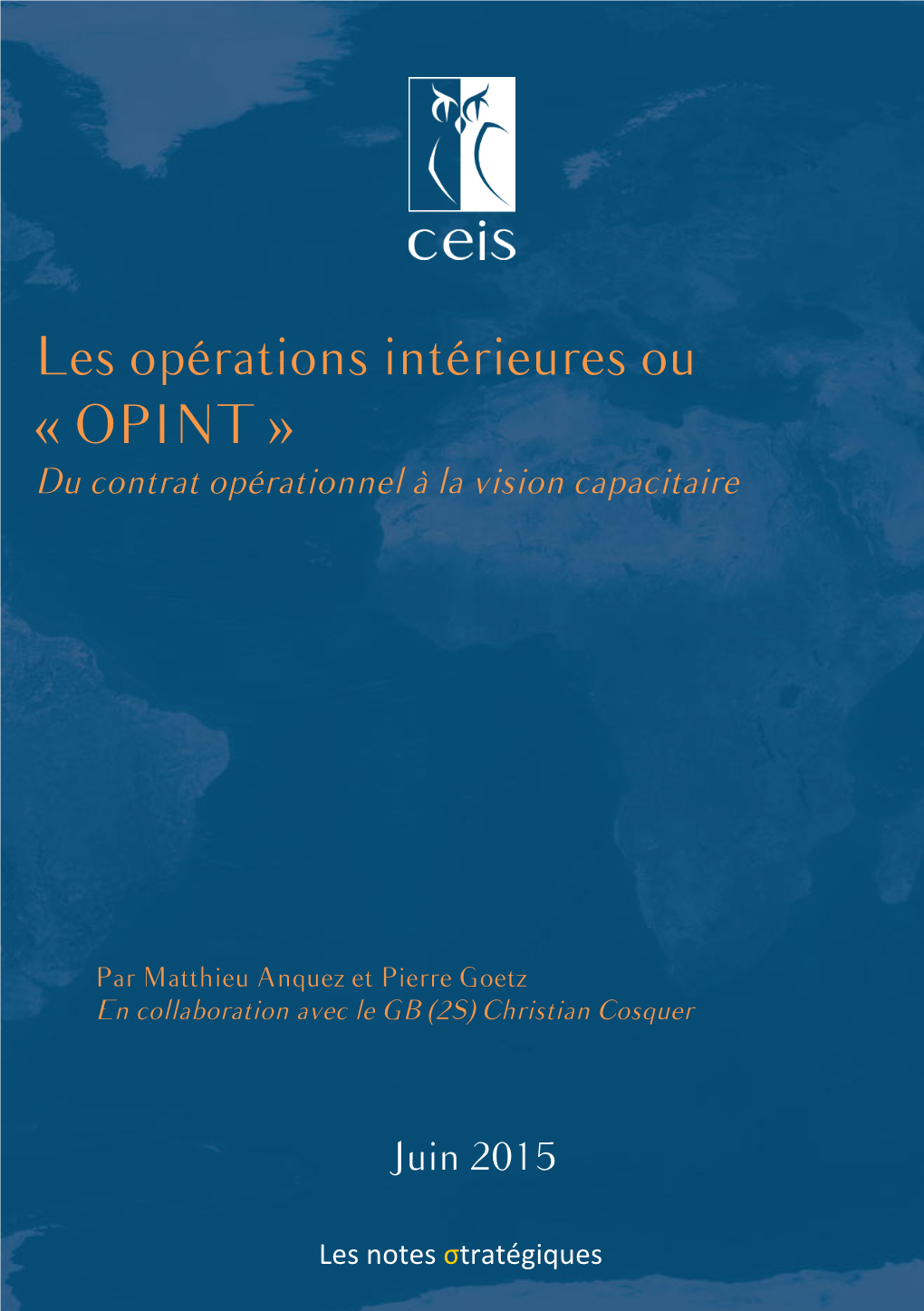 Les Opérations Intérieures Ou « OPINT » Du Contrat Opérationnel À La Vision Capacitaire