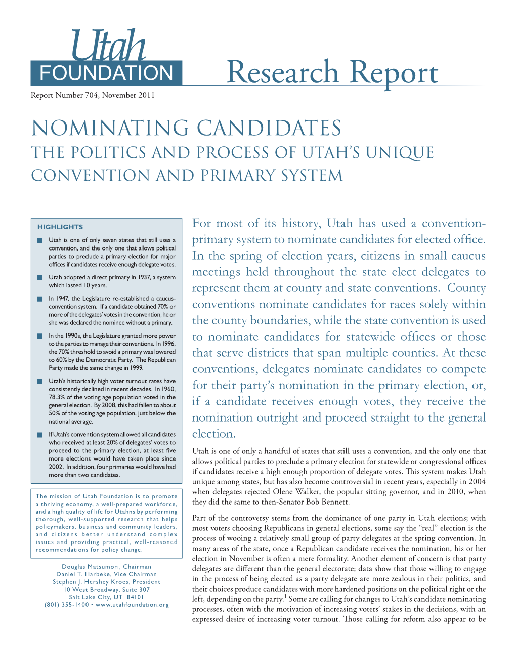 Research Report Report Number 704, November 2011 Nominating Candidates the Politics and Process of Utah’S Unique Convention and Primary System