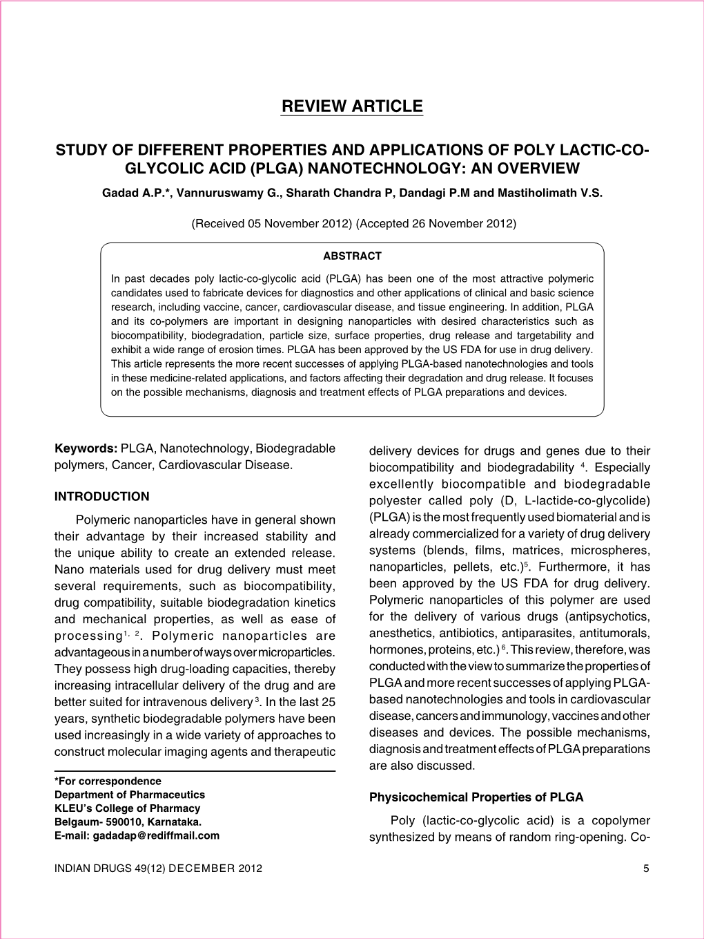 GLYCOLIC ACID (PLGA) NANOTECHNOLOGY: an OVERVIEW Gadad A.P.*, Vannuruswamy G., Sharath Chandra P, Dandagi P.M and Mastiholimath V.S