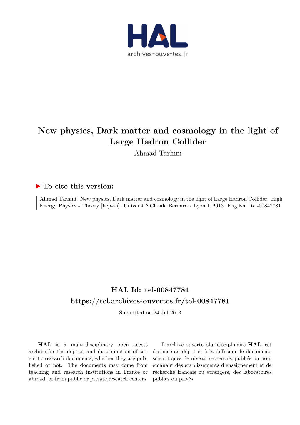 New Physics, Dark Matter and Cosmology in the Light of Large Hadron Collider Ahmad Tarhini