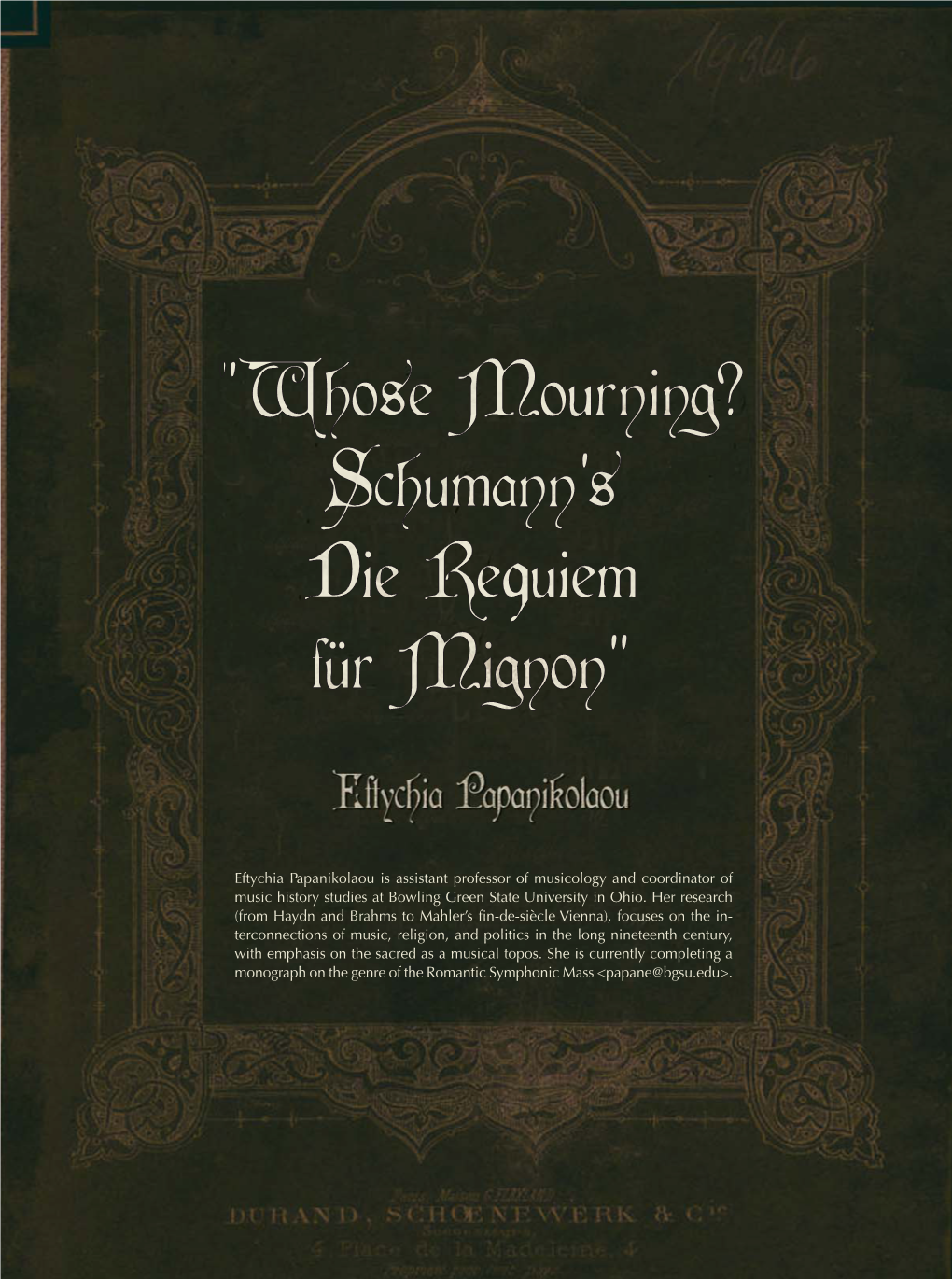 Eftychia Papanikolaou Is Assistant Professor of Musicology and Coordinator of Music History Studies at Bowling Green State University in Ohio