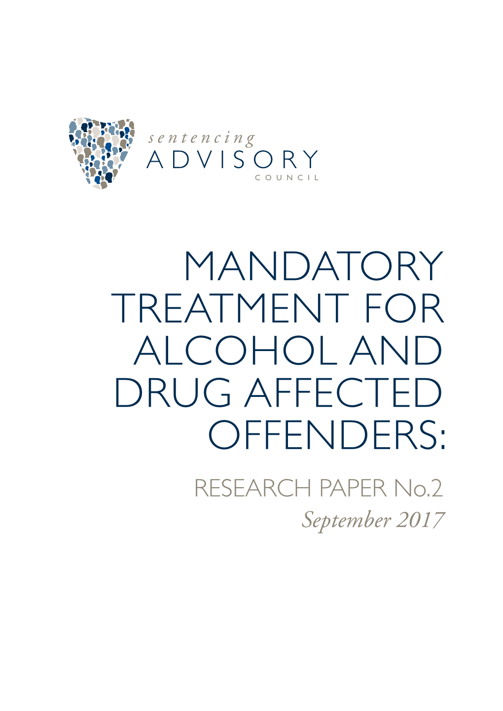 MANDATORY TREATMENT for ALCOHOL and DRUG AFFECTED OFFENDERS: RESEARCH PAPER No.2 September 2017