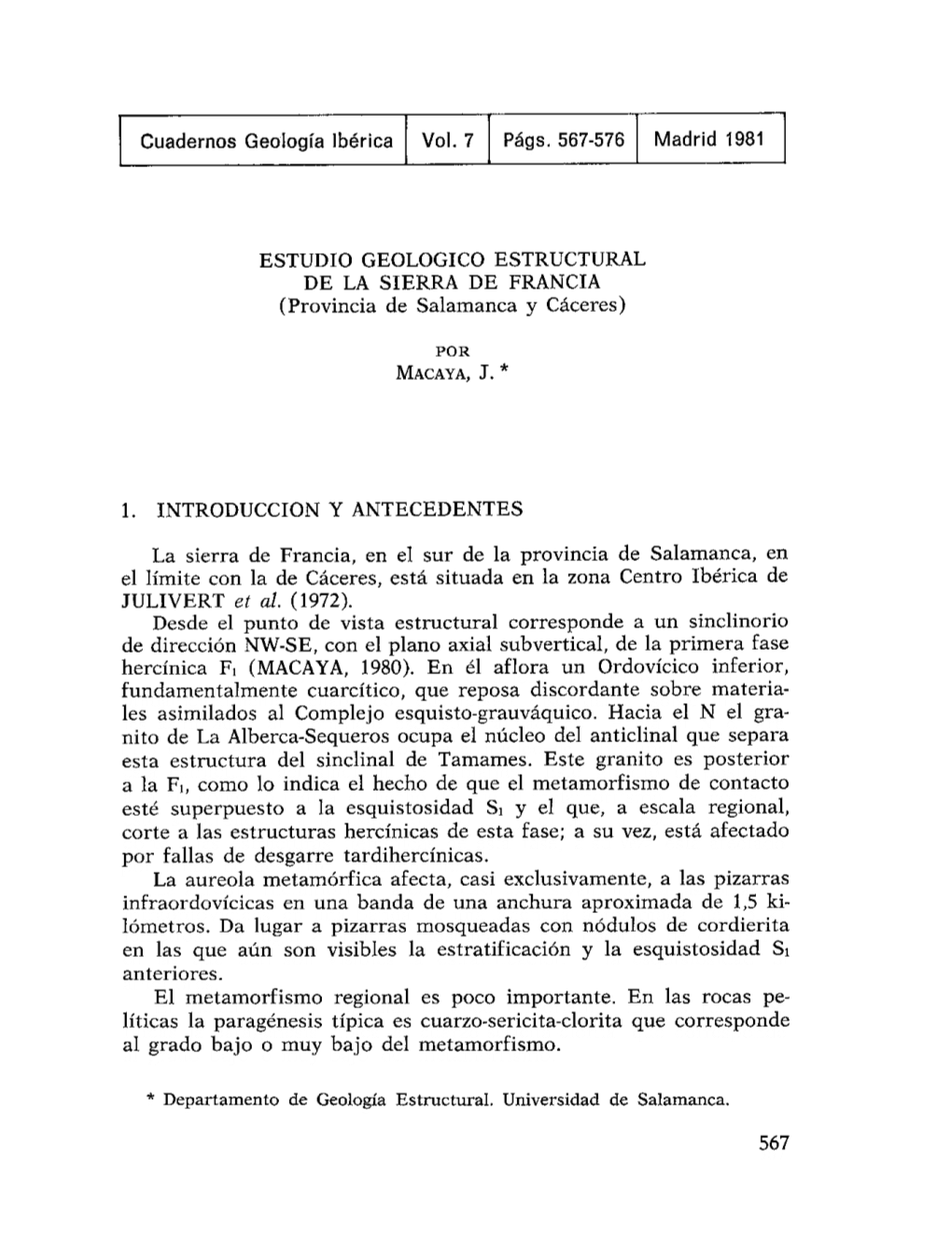 Cuadernos Geología Ibérica Vol. 7 Págs. 567-576 Madrid 1981 Esté