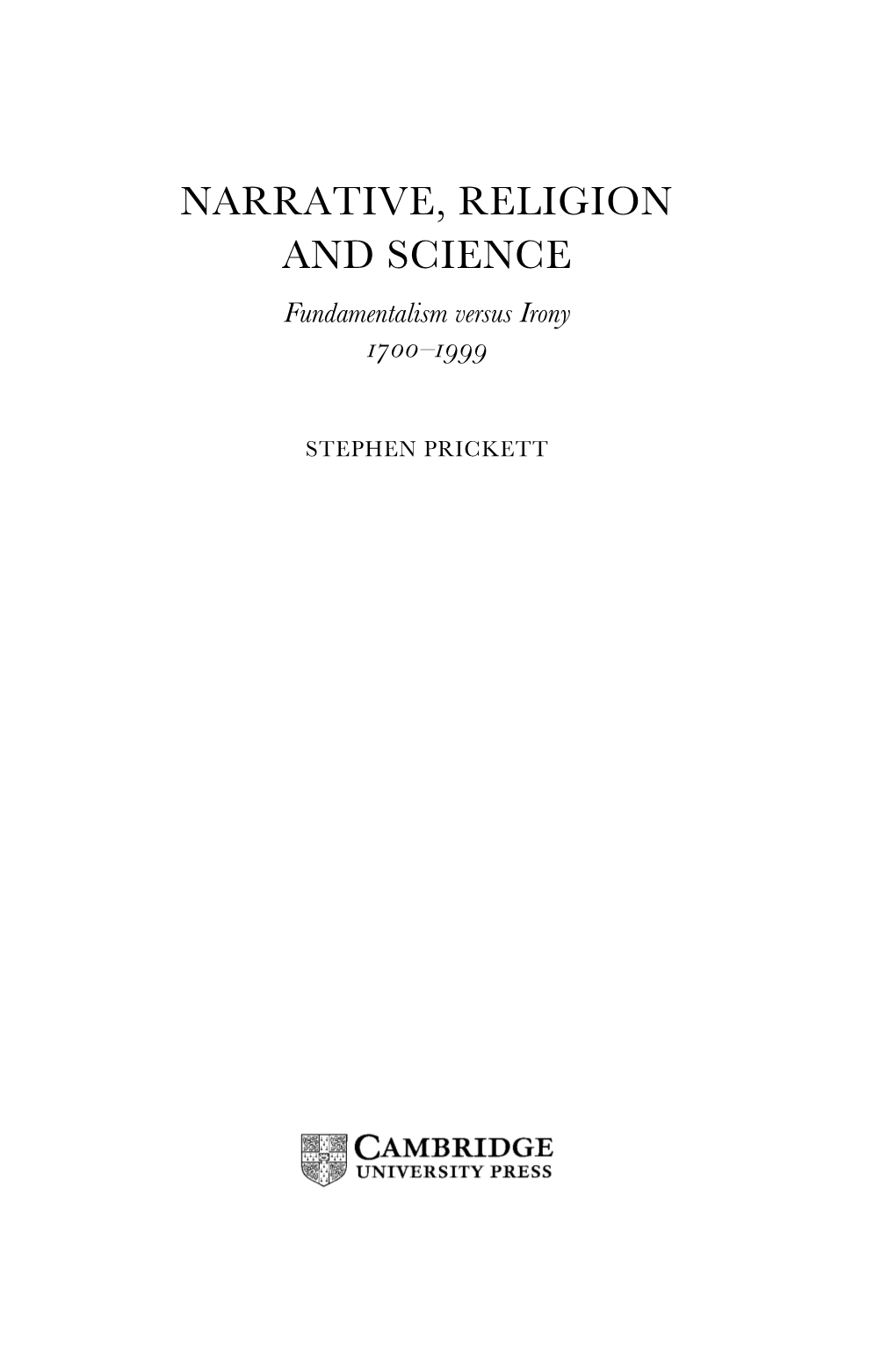 NARRATIVE, RELIGION and SCIENCE Fundamentalism Versus Irony –