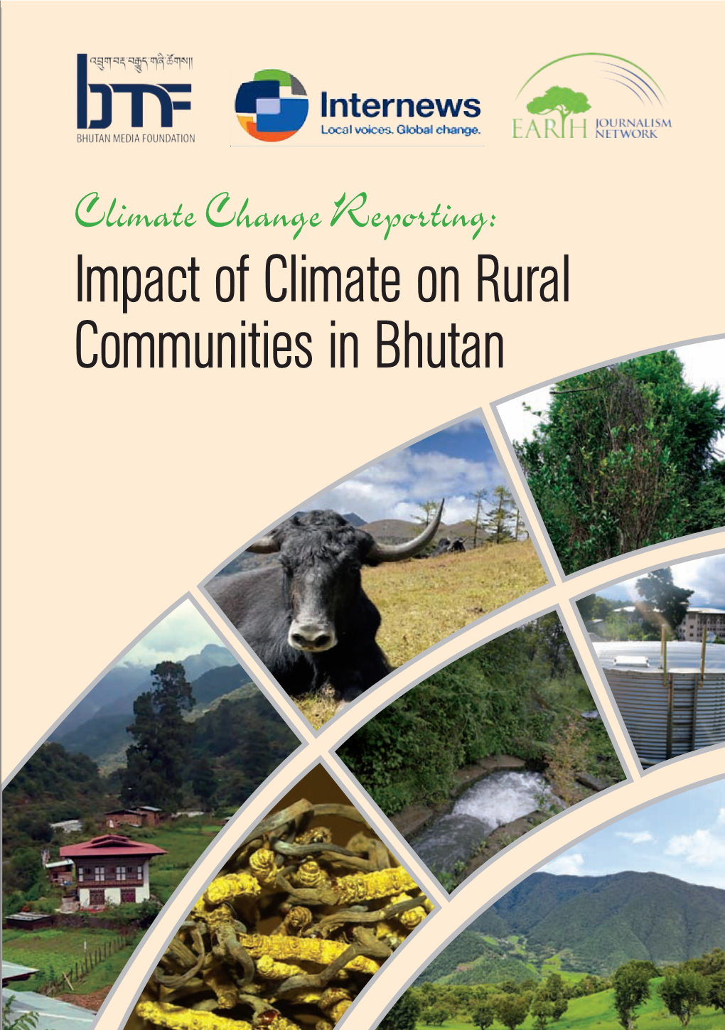 Impact of Climate on Rural Communities in Bhutan Climate Change Reporting: Impact of Climate on Rural Communities in Bhutan
