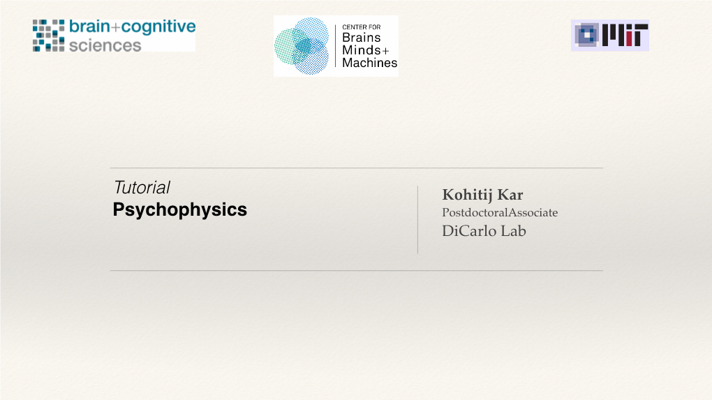 Psychophysics Postdoctoralassociate Dicarlo Lab Just a Reminder of How You Might Start Thinking About Systems Neuroscience