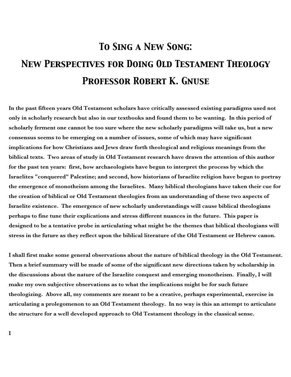 To Sing a New Song: New Perspectives for Doing Old Testament Theology Professor Robert K