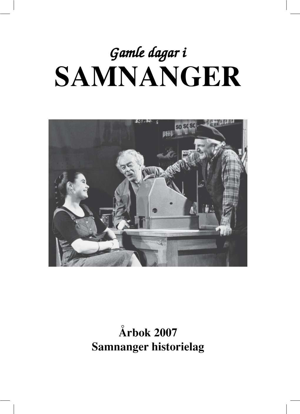 Årbok 2007 Samnanger Historielag Gamle Dagar I SAMNANGER 2007