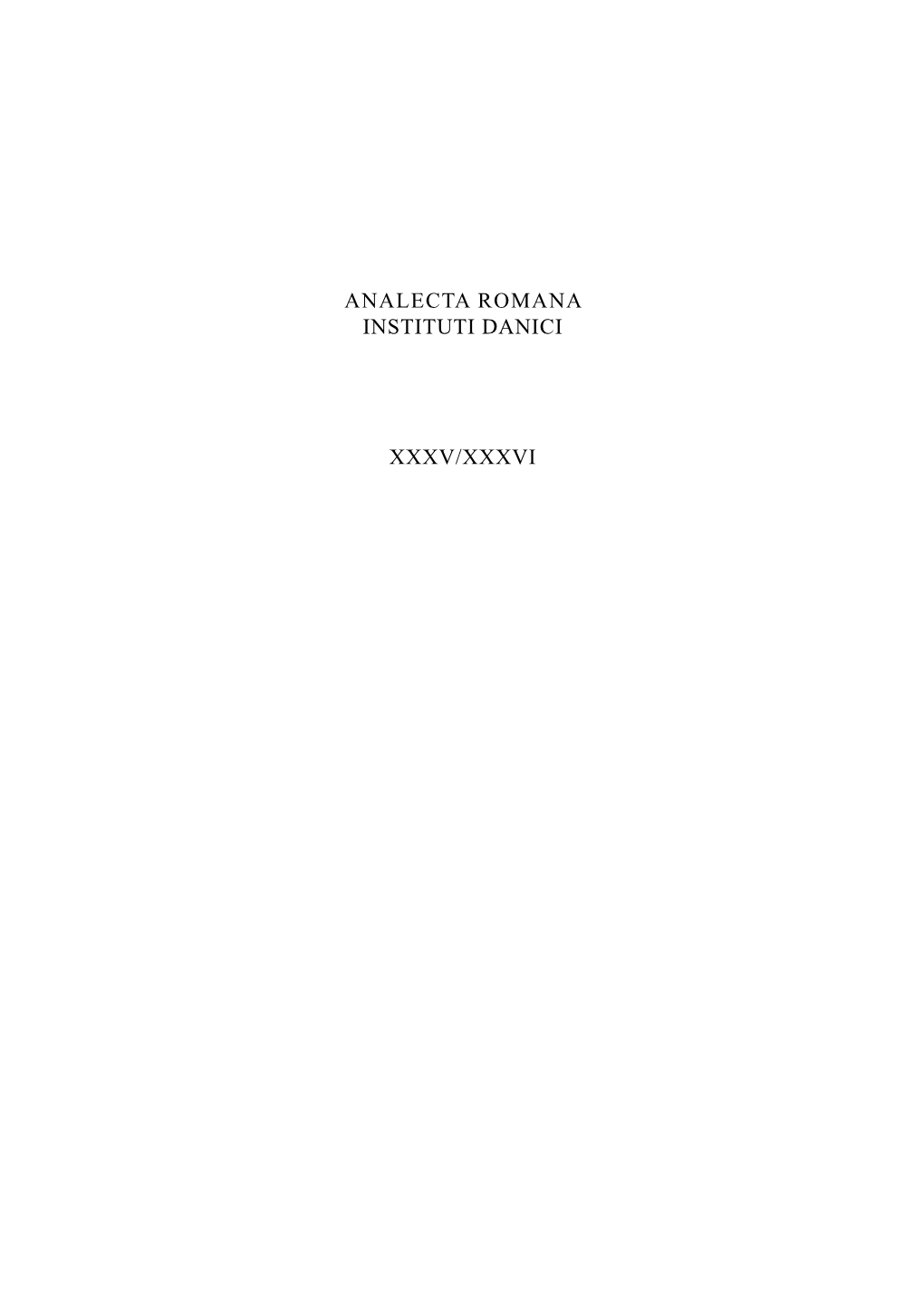 Analecta Romana Instituti Danici Xxxv/Xxxvi