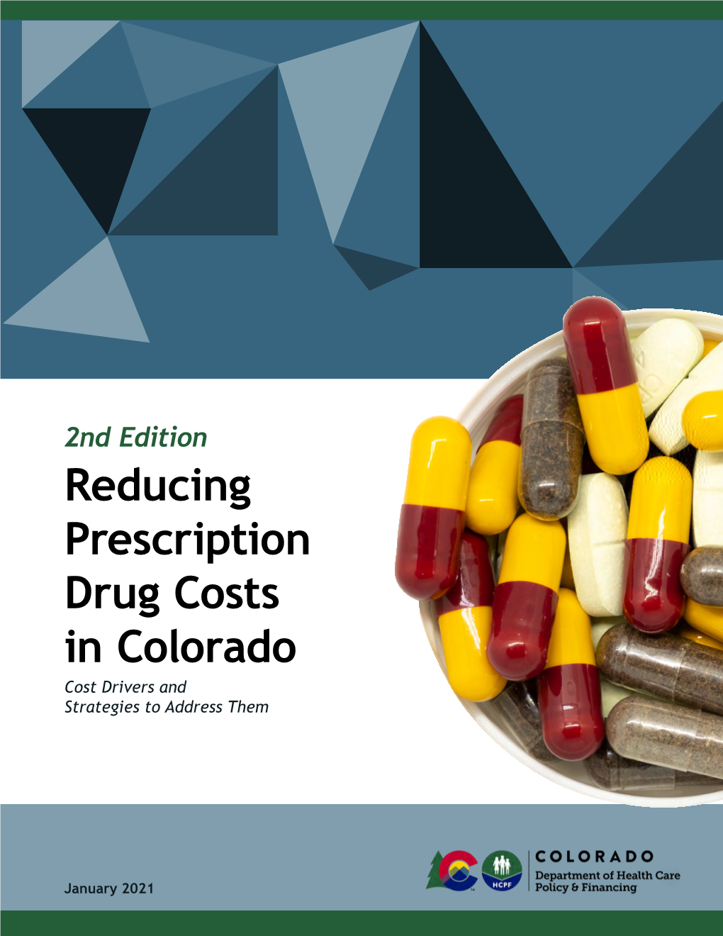 Reducing Prescription Drug Costs in Colorado Cost Drivers and Strategies to Address Them