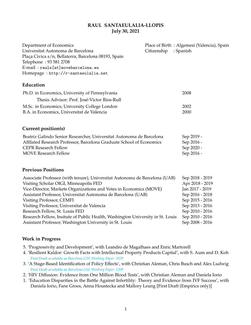 RAUL SANTAEULALIA-LLOPIS July 30, 2021 Education Current Position(S) Previous Positions Work in Progress