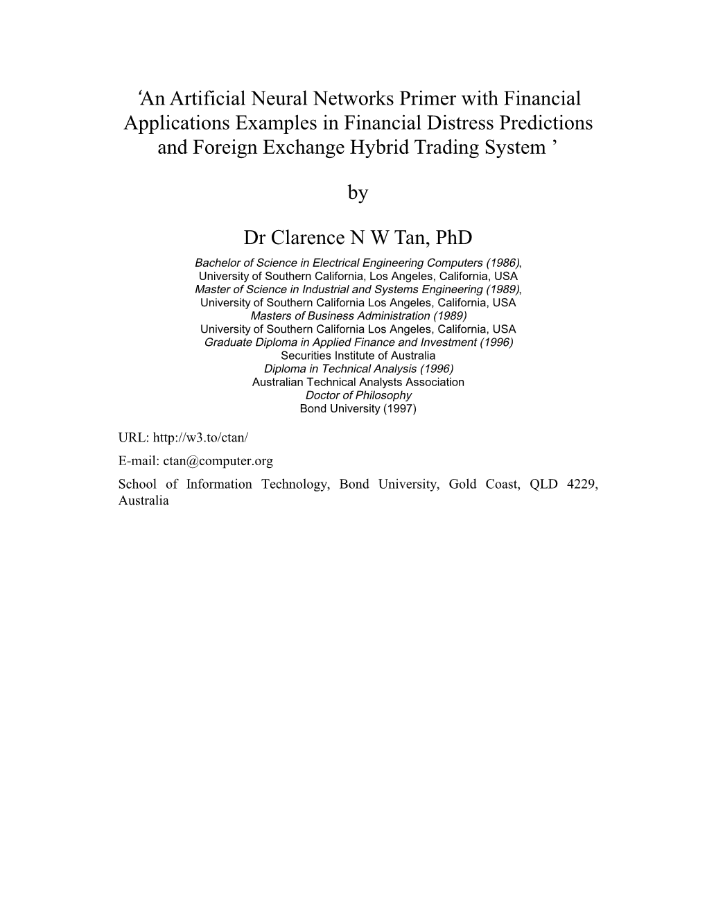 An Artificial Neural Networks Primer with Financial Applications Examples in Financial Distress Predictions and Foreign Exchange Hybrid Trading System ’