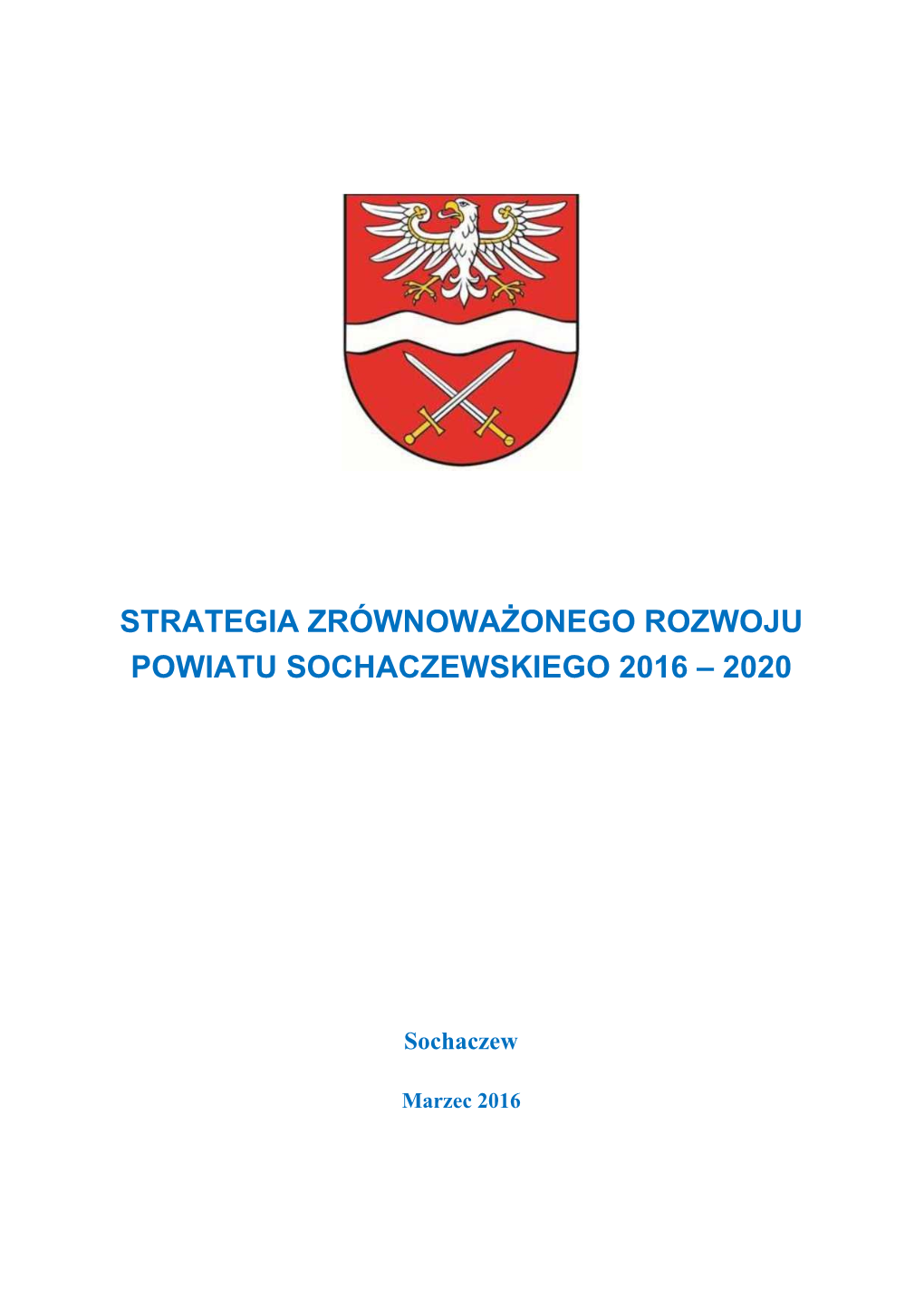Strategia Zrównoważonego Rozwoju Powiatu Sochaczewskiego 2016 – 2020