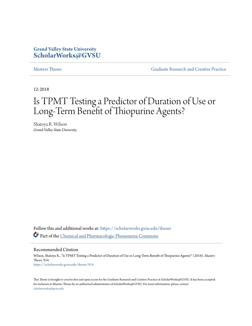 Is TPMT Testing a Predictor of Duration of Use Or Long-Term Benefit of Thiopurine Agents? Shatoya R