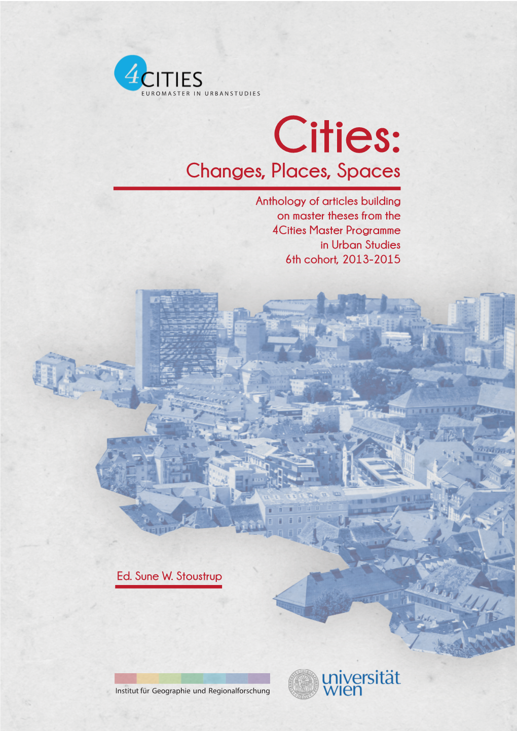 Cities: Changes, Places, Spaces