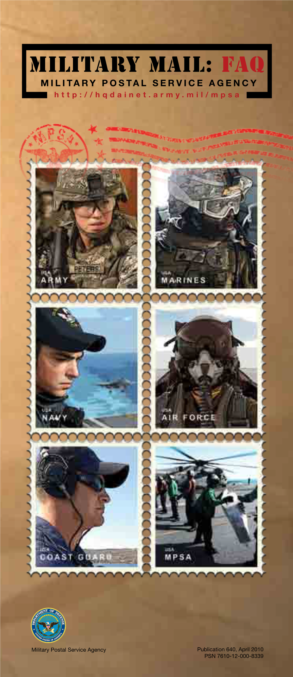 MILITARY MAIL: FAQ MILITARY POSTAL SERVICE AGENCY A: No