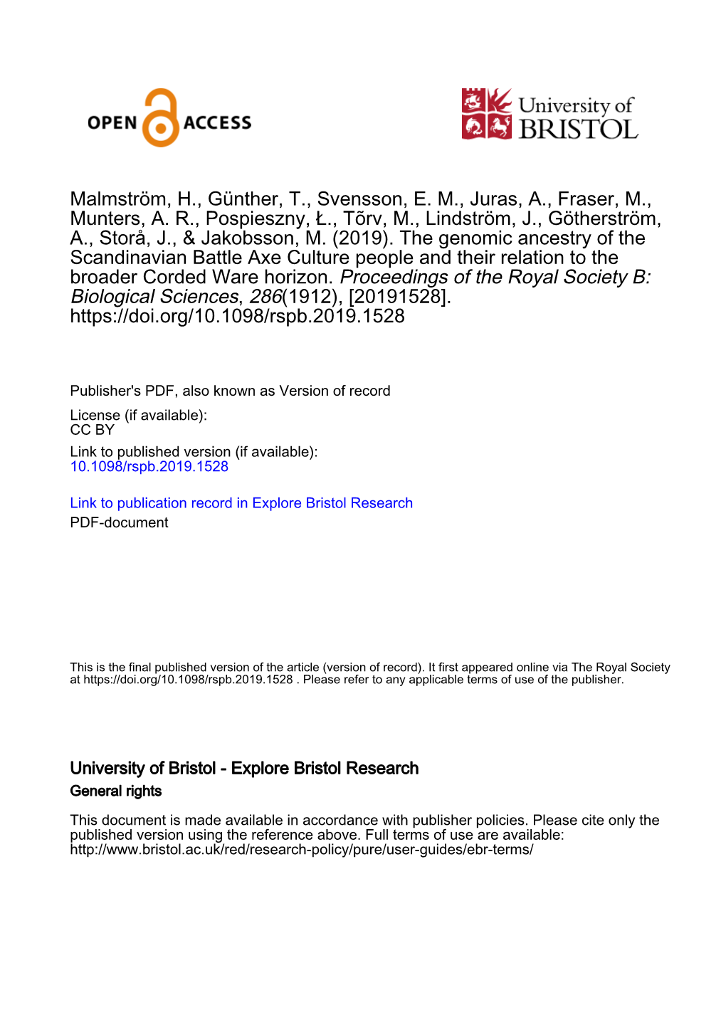 The Genomic Ancestry of the Scandinavian Battle Axe Culture People and Their Relation to the Broader Corded Ware Horizon