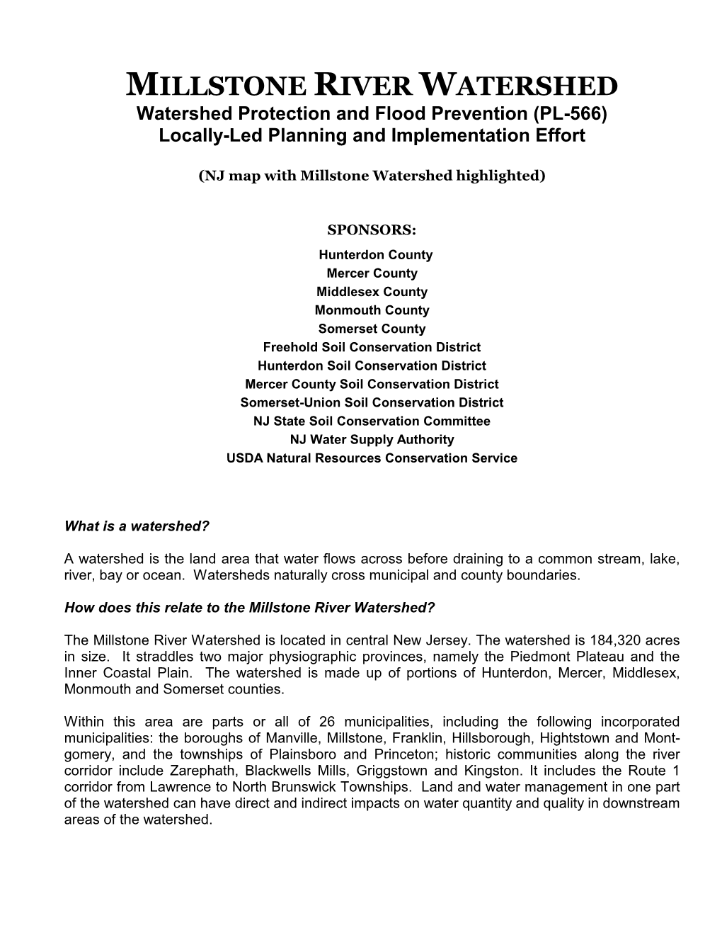 MILLSTONE RIVER WATERSHED Watershed Protection and Flood Prevention (PL-566) Locally-Led Planning and Implementation Effort