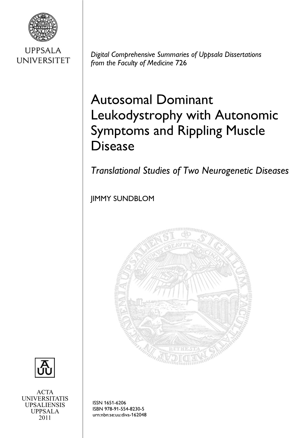 Autosomal Dominant Leukodystrophy with Autonomic Symptoms