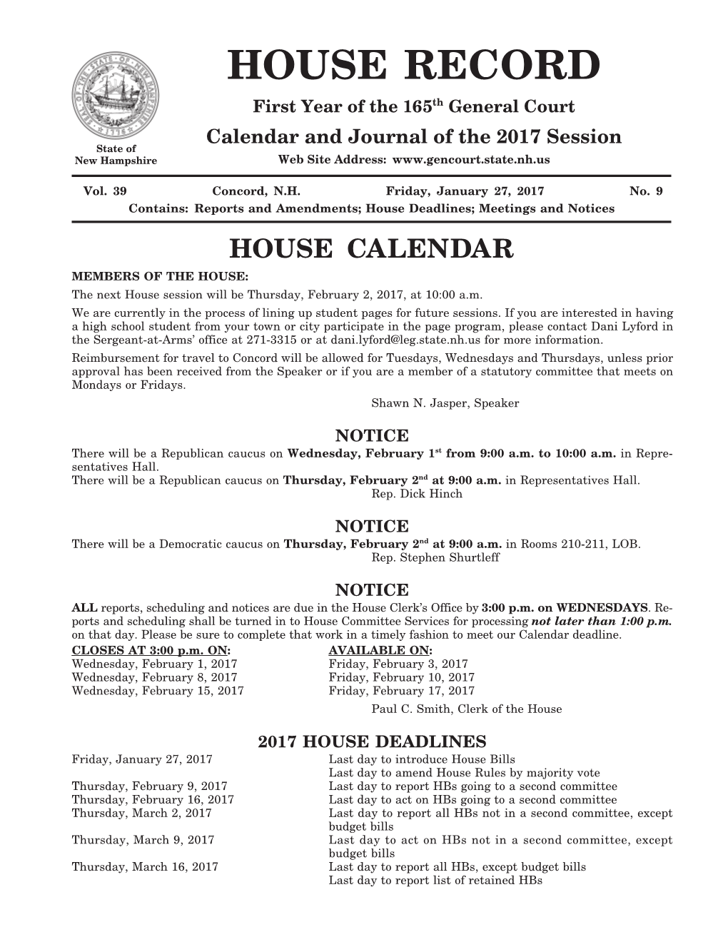 HOUSE CALENDAR MEMBERS of the HOUSE: the Next House Session Will Be Thursday, February 2, 2017, at 10:00 A.M