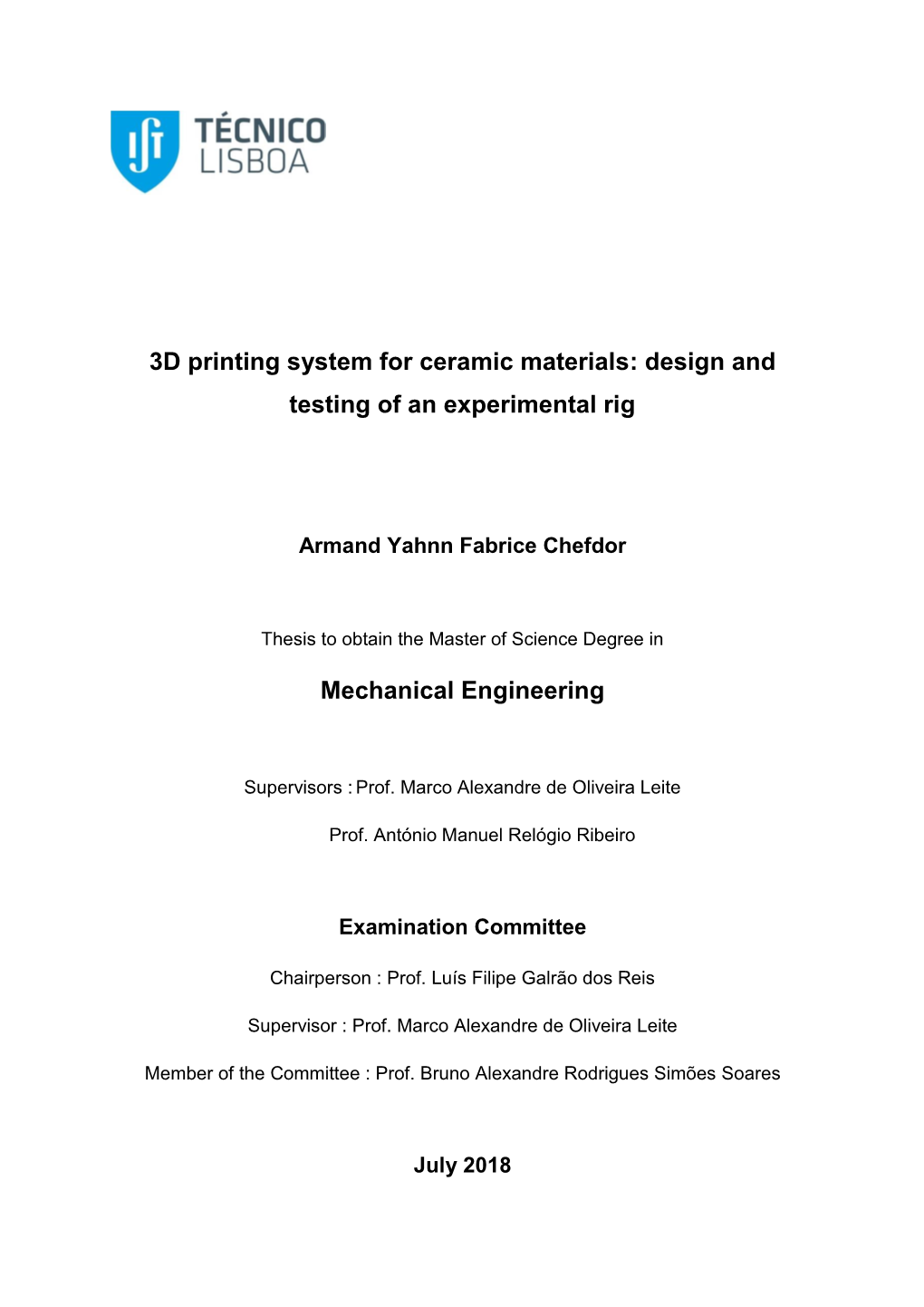 3D Printing System for Ceramic Materials: Design and Testing of an Experimental Rig