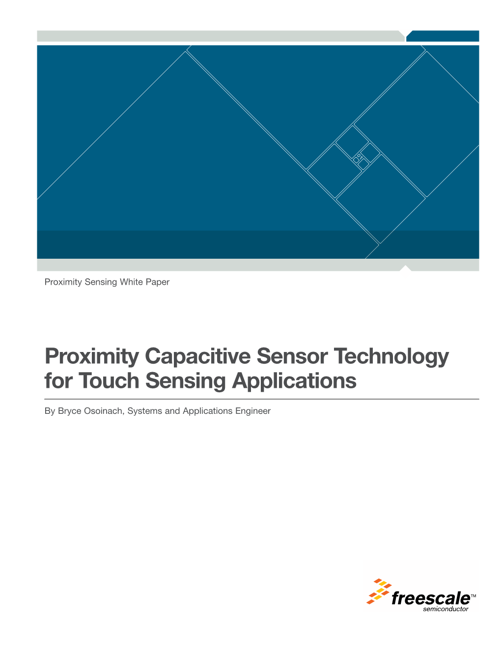 Proximity Capacitive Sensor Technology for Touch Sensing Applications