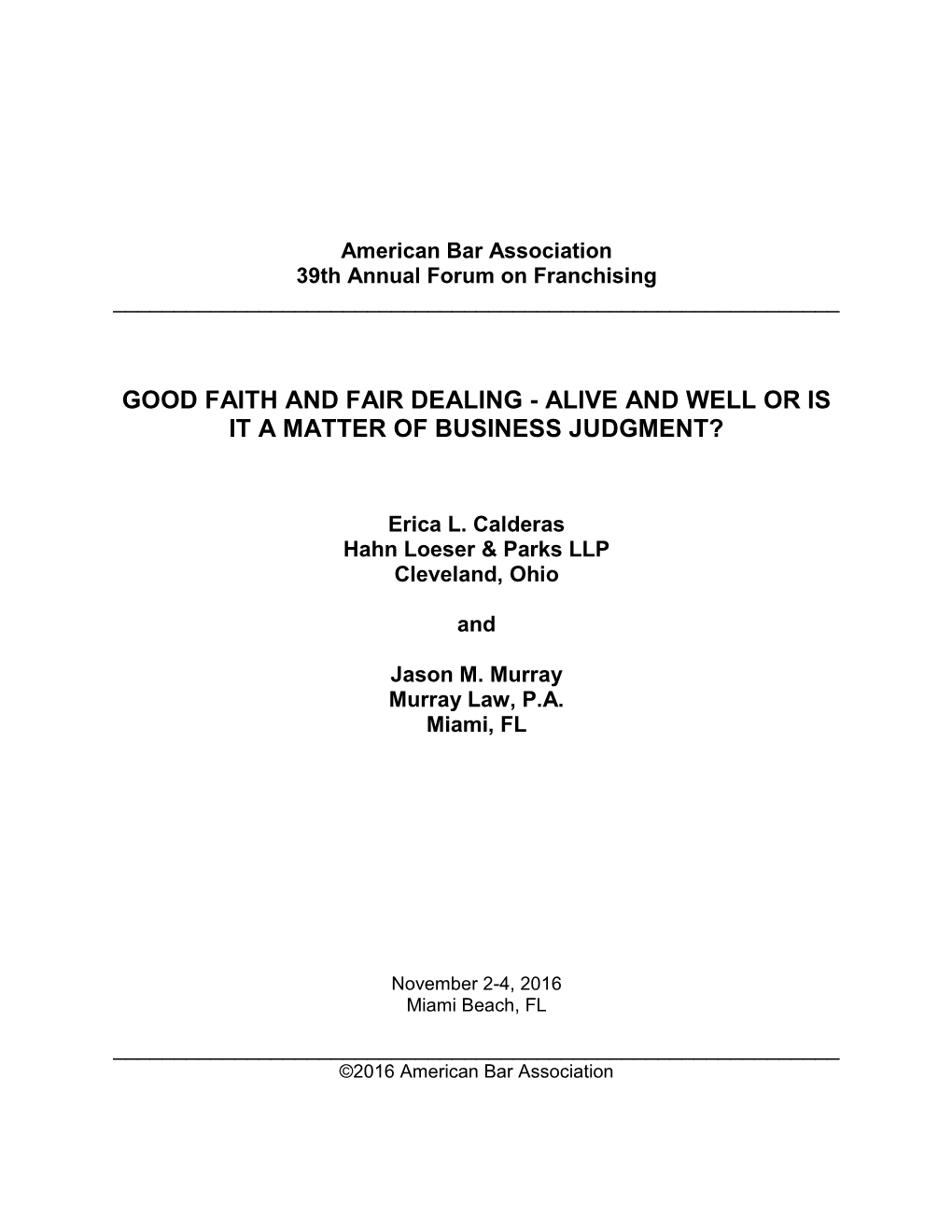 Good Faith and Fair Dealing - Alive and Well Or Is It a Matter of Business Judgment?