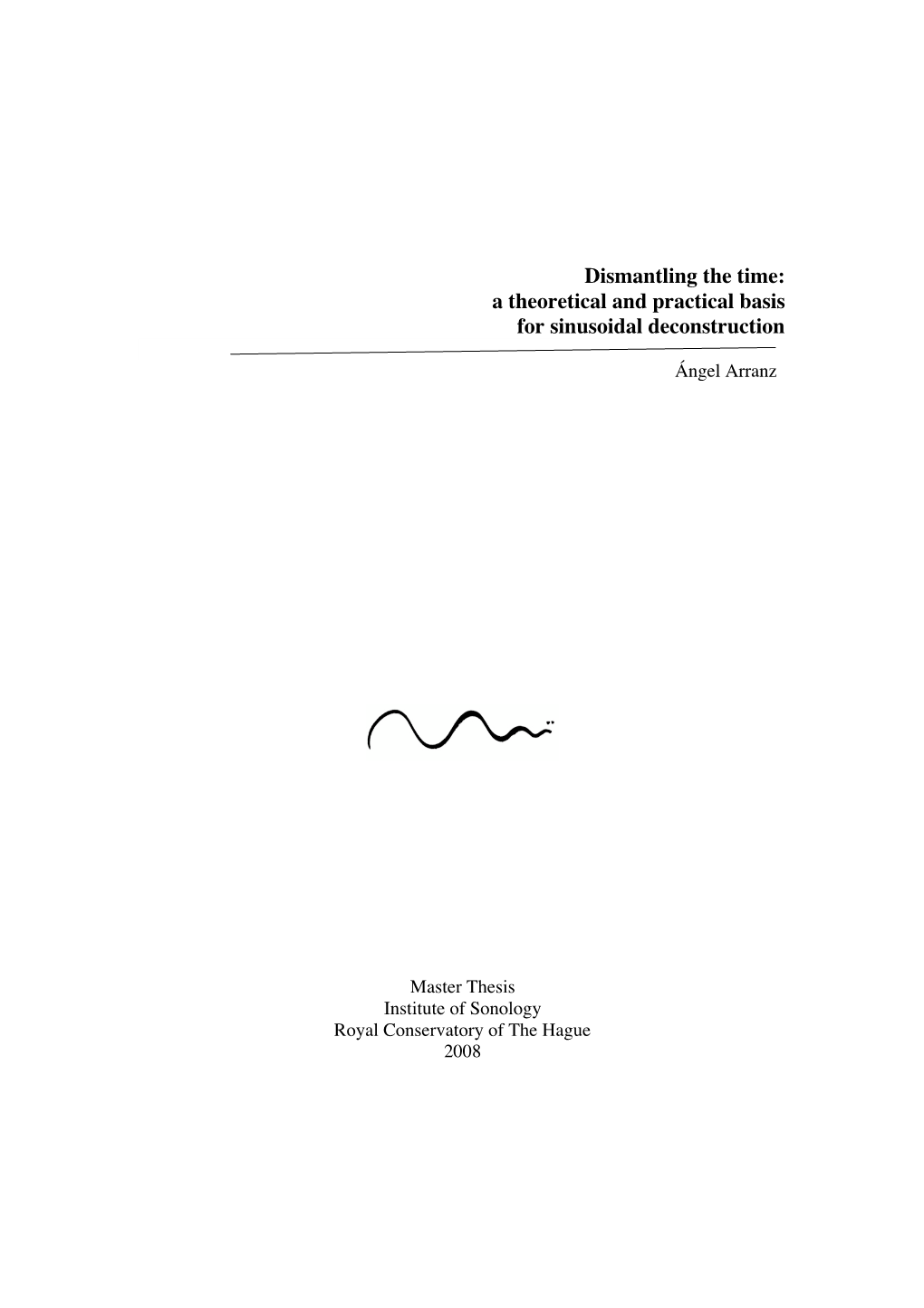 Dismantling the Time: a Theoretical and Practical Basis for Sinusoidal Deconstruction