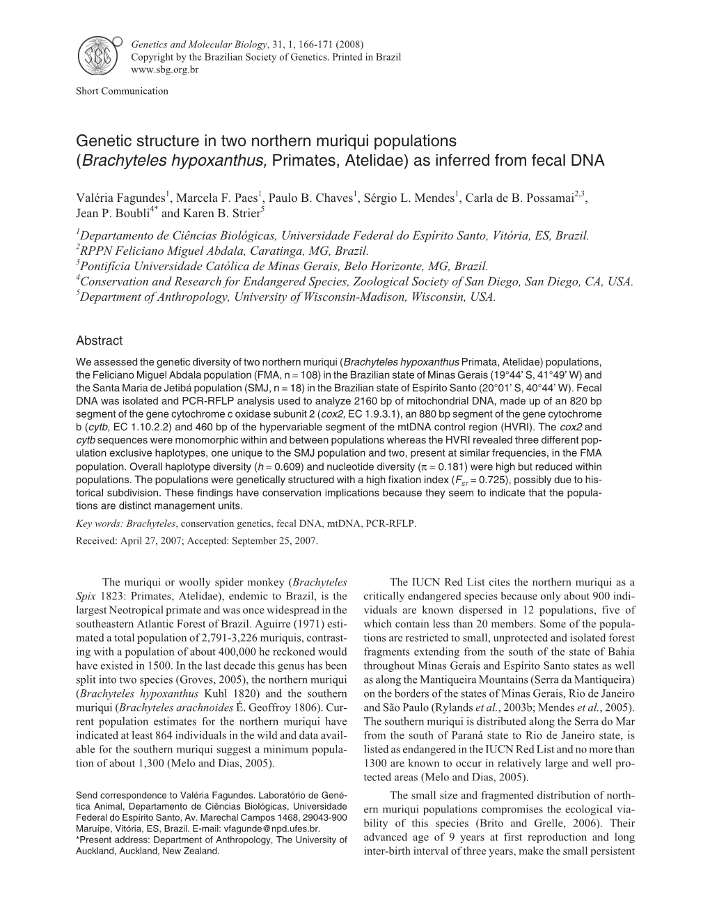 Genetic Structure in Two Northern Muriqui Populations (Brachyteles Hypoxanthus, Primates, Atelidae) As Inferred from Fecal DNA