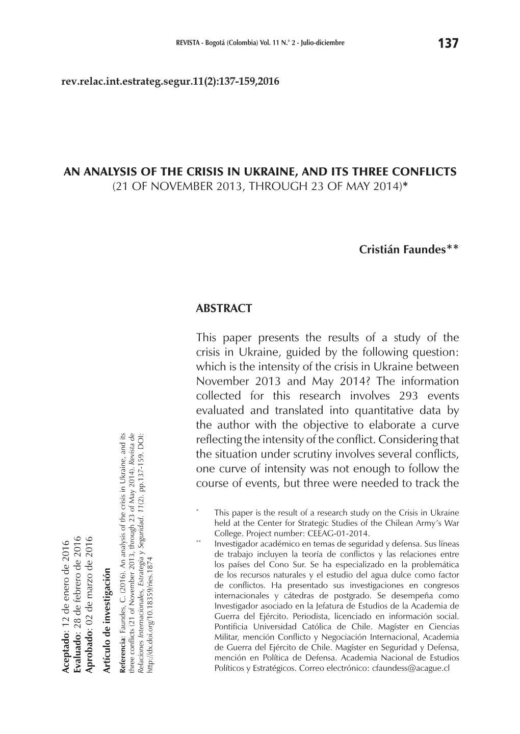 AN ANALYSIS of the CRISIS in UKRAINE, and ITS THREE CONFLICTS (21 of NOVEMBER 2013, THROUGH 23 of MAY 2014)* Cristián Faundes**