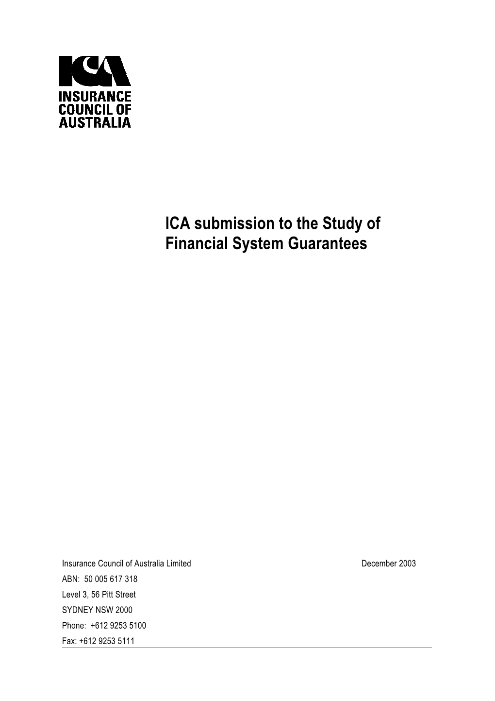 Insurance Council of Australia Limited December 2003 ABN: 50 005 617 318 Level 3, 56 Pitt Street SYDNEY NSW 2000 Phone: +612 9253 5100