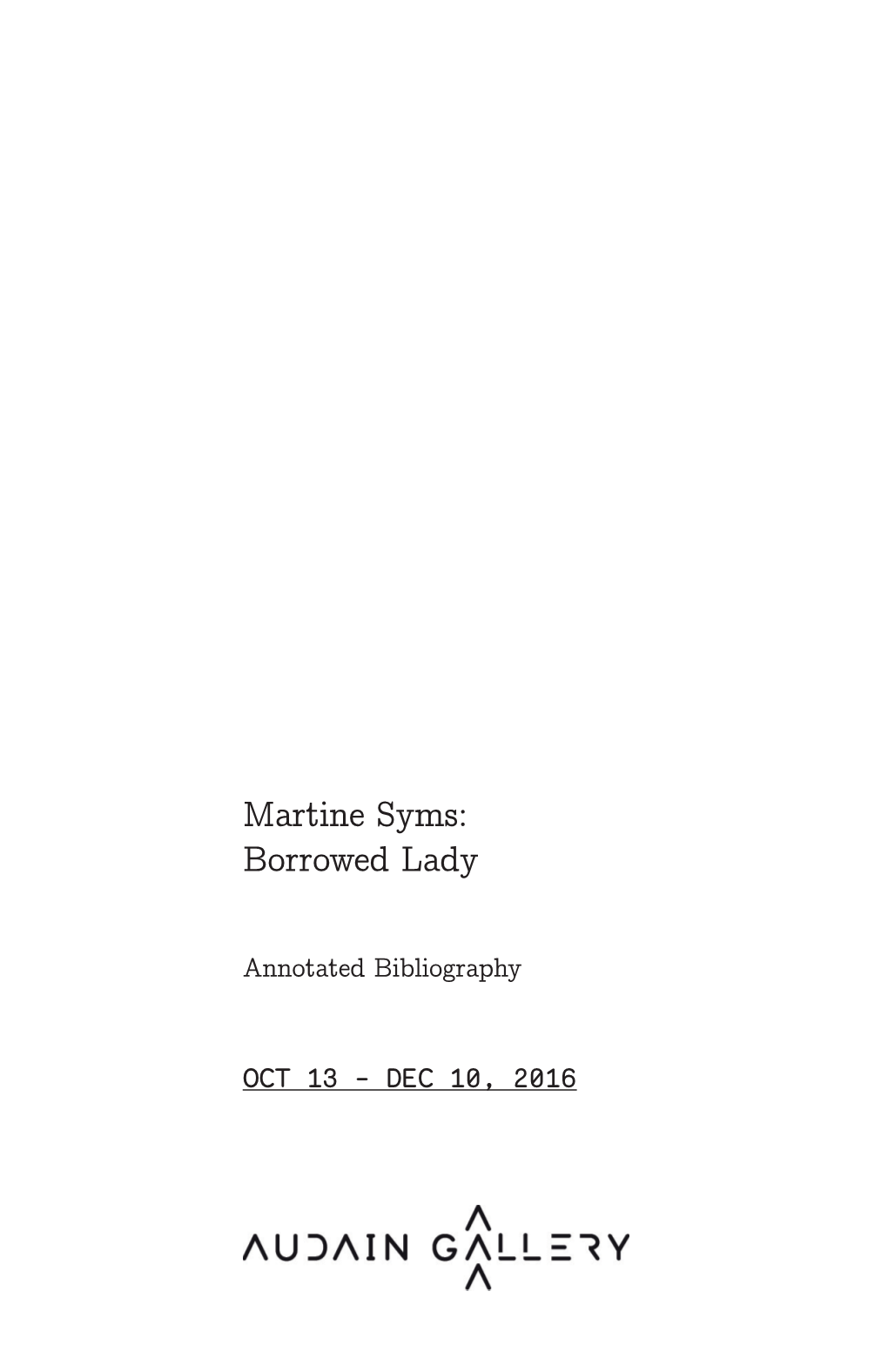 Martine Syms: Borrowed Lady