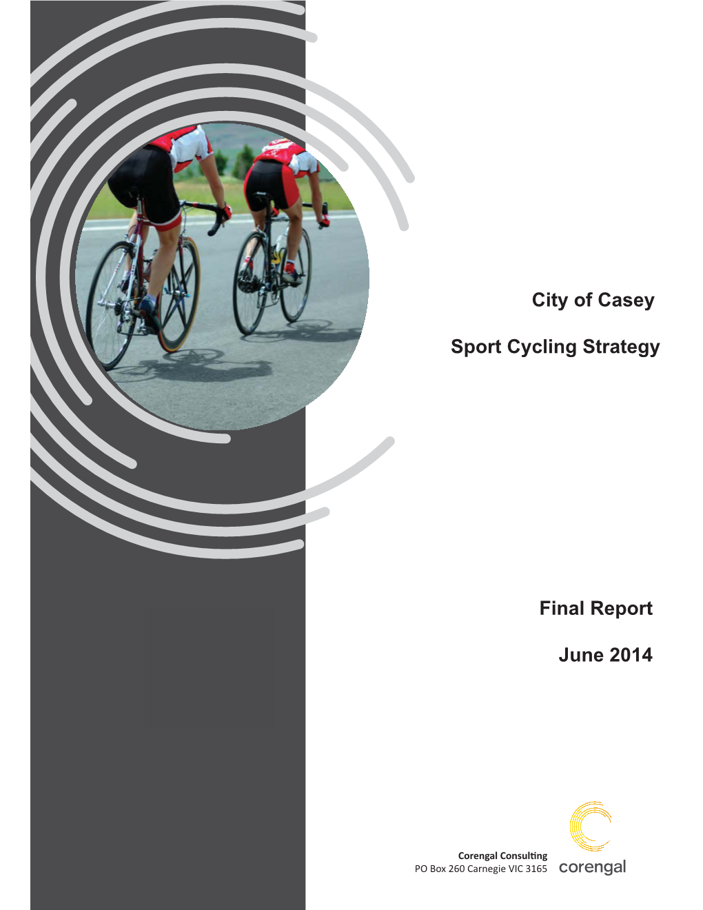 City of Casey Sport Cycling Strategy Final Report June 2014