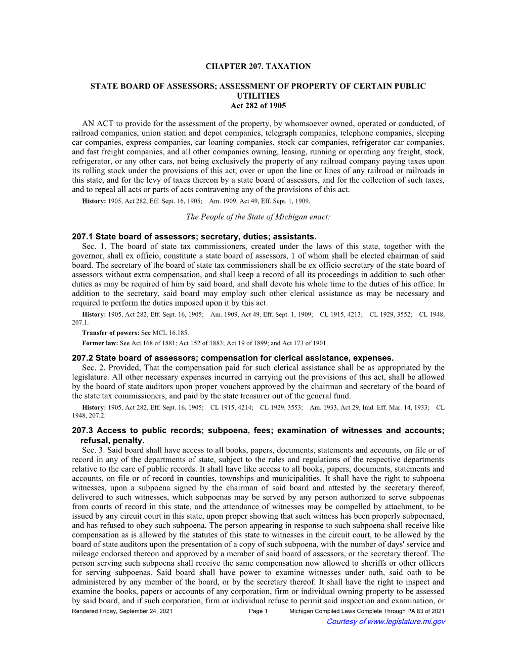 CHAPTER 207. TAXATION STATE BOARD of ASSESSORS; ASSESSMENT of PROPERTY of CERTAIN PUBLIC UTILITIES Act 282 of 1905 an ACT To