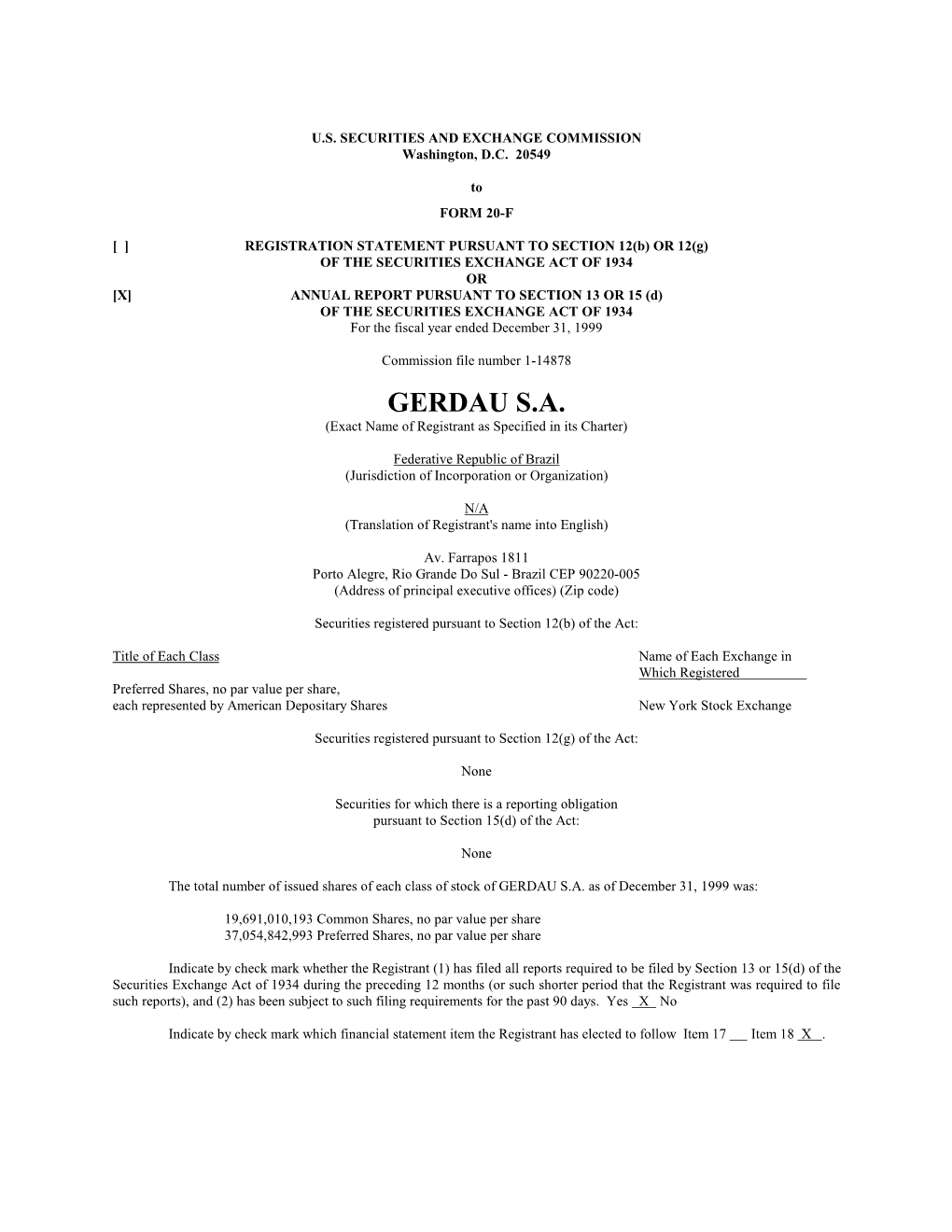 GERDAU S.A. (Exact Name of Registrant As Specified in Its Charter)